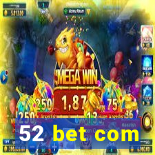 52 bet com